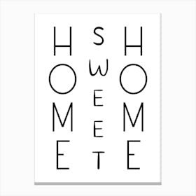Home Sweet Home Vertical Black and White Canvas Print