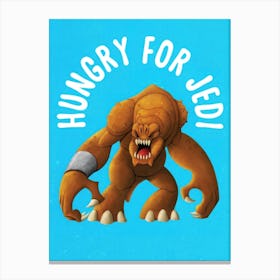 Hungry For Jedi Canvas Print