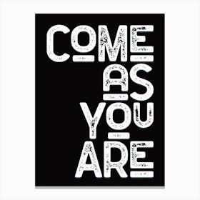Come As You Are Lyric Canvas Print