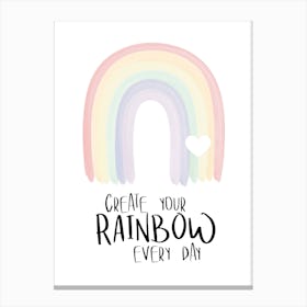 Create Rainbow Quote Canvas Print