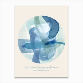 Affirmations Like A Comet S Journey, My Life Has Its Own Unique Sway Canvas Print