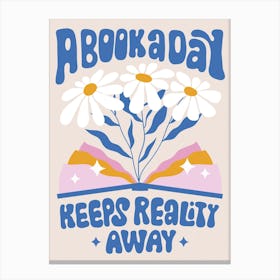 A book a day keeps reality away 1 Canvas Print