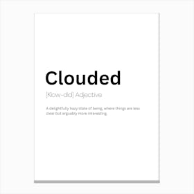 Clouded Definition Meaning Canvas Print