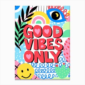 Good Vibes Only Happy Kids Quote Canvas Print