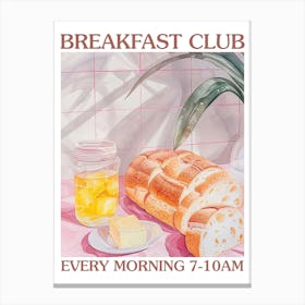Breakfast Club Bread And Butter 2 Canvas Print