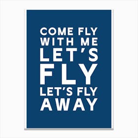 Come Fly With Me Frank Sinatra 03 Canvas Print