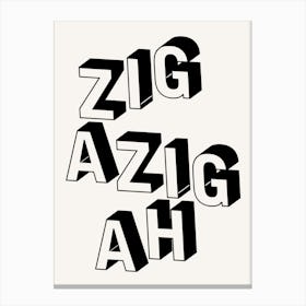ZIGAZIGAH Black & White Print Canvas Print