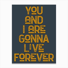 Live Forever Lyrics Quote Canvas Print