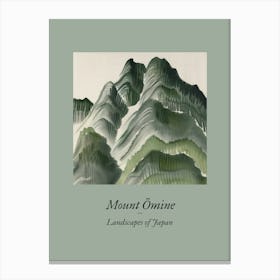 Landscapes Of Japan Mount Omine 3 Canvas Print