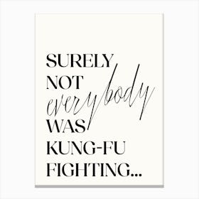 Surely Not Bw Canvas Print