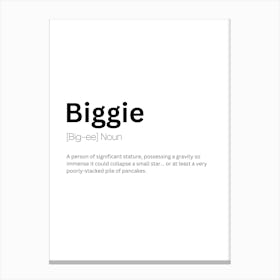 Biggie Definition Meaning Canvas Print