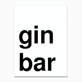 Gin Bar Bold Typography Statement In White Canvas Print