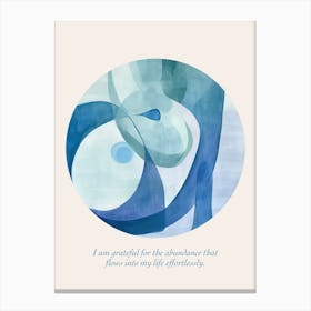 Affirmations I Am Grateful For The Abundance That Flows Into My Life Effortlessly Blue Abstract Canvas Print