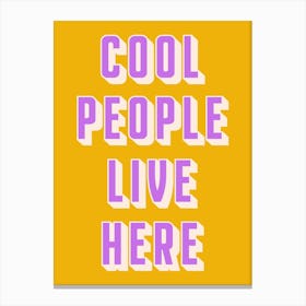 Yellow And Lilac Cool People Live Here Canvas Print