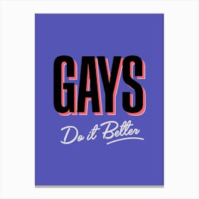 Gays Do It Better 2 Canvas Print