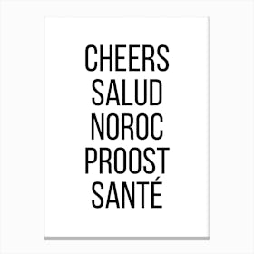 Cheers Salud Noroc Proost Sante Canvas Print