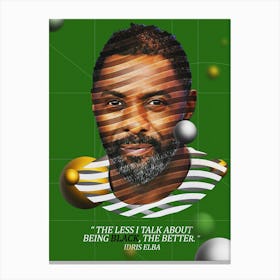 Quote In Ribbon Famous People Idris Elba The Less I Talk About Being Black, The Better Canvas Print