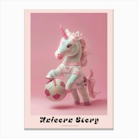 Pink Toy Unicorn Playing Football Poster Canvas Print
