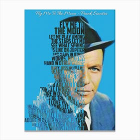 Fly Me To The Moon Frank Sinatra Text Art Canvas Print