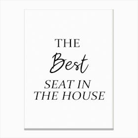 Bathroom Funny The Best Seat In The House Canvas Print