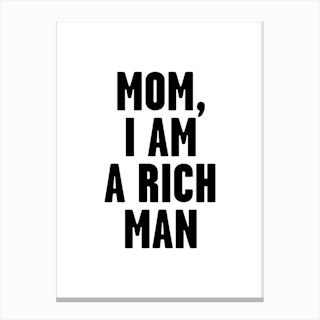 Mom, I Am A Rich Man Black And White Canvas Print