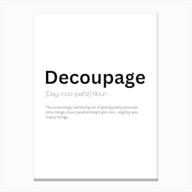 Decoupage Definition Meaning Canvas Print