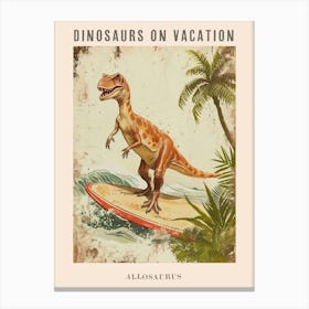 Vintage Allosaurus Dinosaur On A Surf Board 1 Poster Canvas Print