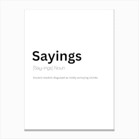 Sayings Definition Meaning Canvas Print