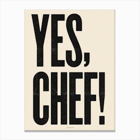 Yes, Chef! Bold Minimal Bear Typographic Poster Neutral Canvas Print
