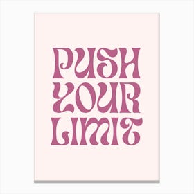 Push Your Limit Canvas Print