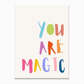 You Are Magic Canvas Print