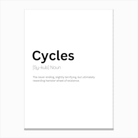 Cycles Definition Meaning Canvas Print