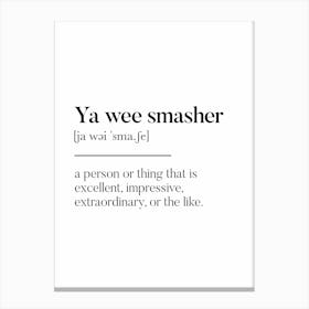 Ya Wee Smasher Scottish Slang Definition Scots Banter Canvas Print