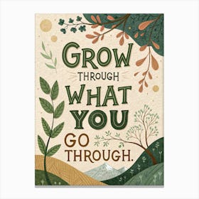 Grow Through What You Go Through Toile