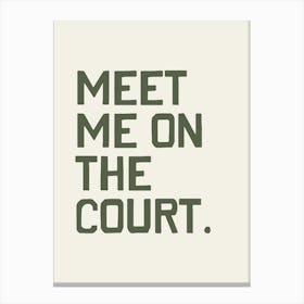 Meet Me On The Court Canvas Print