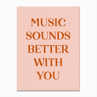 Music Sounds Better With You 2 Canvas Print