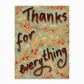 Thanks for everything typography art Canvas Print