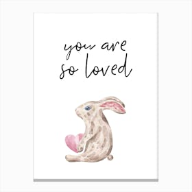 You Are So Loved Rabbit Canvas Print