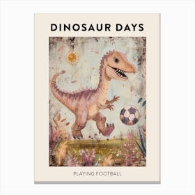 Dinosaur Playing Football Poster 2 Canvas Print