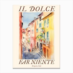 Il Dolce Far Niente Bergamo, Italy Watercolour Streets 2 Poster Canvas Print