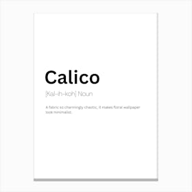 Calico Definition Meaning Canvas Print