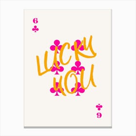 Lucky You 21 Canvas Print