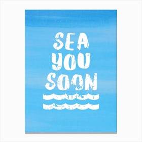 Sea you soon - travel poster, vector art, positive tropical motivation 15 Canvas Print