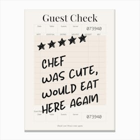 Guest Check - Chef Was Cute - Black & Cream Canvas Print