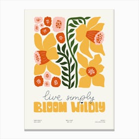 Live Simply Bloom Wildy Canvas Print