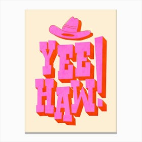 Yee Haw! Fun Cowboy Art Canvas Print