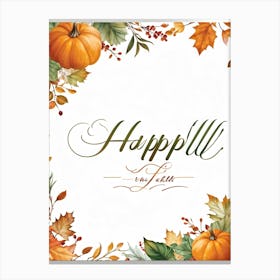 Calligraphic Font Featuring The Word Happy Fall In A Horizontal Layout Emulating An Artists Hand (6) Canvas Print