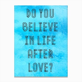 Do You Believe Canvas Print