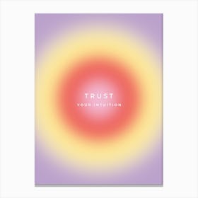 Trust Your Intuition Gradient Canvas Print