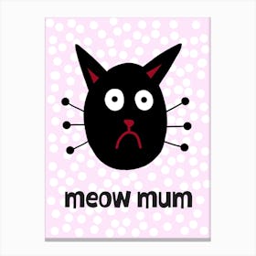 Meow Mum Canvas Print